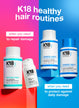 Image of K18 routine: K18 healthy hair routines, when you need to repair damage (detox shampoo + leave-in mask, when you need to protect against daily damage (pH shampoo + conditioner)